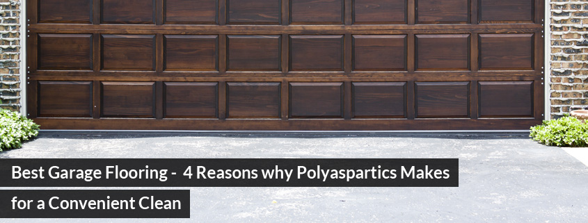 Best Garage Flooring - 4 Reasons why Polyaspartics Makes for a Convenient Clean